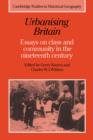 Urbanising Britain : Essays on Class and Community in the Nineteenth Century - Book