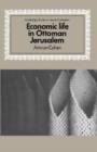Economic Life in Ottoman Jerusalem - Book