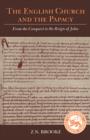 The English Church and the Papacy:From the Conquest to the Reign of John - Book