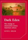 Dark Eden : The Swamp in Nineteenth-Century American Culture - Book