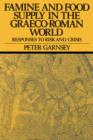 Famine and Food Supply in the Graeco-Roman World : Responses to Risk and Crisis - Book