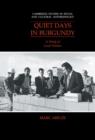 Quiet Days in Burgundy : A Study of Local Politics - Book