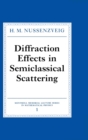 Diffraction Effects in Semiclassical Scattering - Book