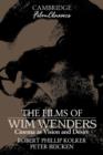 The Films of Wim Wenders : Cinema as Vision and Desire - Book