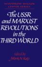 The USSR and Marxist Revolutions in the Third World - Book