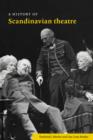 A History of Scandinavian Theatre - Book