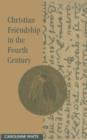 Christian Friendship in the Fourth Century - Book