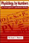 Physiology by Numbers : An Encouragement to Quantitative Thinking - Book