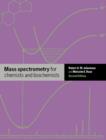 Mass Spectrometry for Chemists and Biochemists - Book
