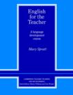English for the Teacher : A Language Development Course - Book