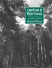 Americans and their Forests : A Historical Geography - Book