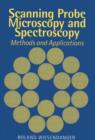 Scanning Probe Microscopy and Spectroscopy : Methods and Applications - Book