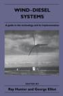 Wind-Diesel Systems : A Guide to the Technology and Its Implementation - Book
