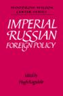 Imperial Russian Foreign Policy - Book