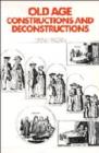Old Age : Constructions and Deconstructions - Book