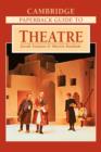 The Cambridge Paperback Guide to Theatre - Book