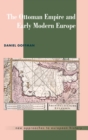 The Ottoman Empire and Early Modern Europe - Book