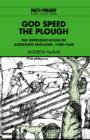God Speed the Plough : The Representation of Agrarian England, 1500-1660 - Book
