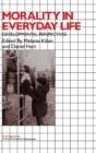 Morality in Everyday Life : Developmental Perspectives - Book