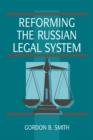 Reforming the Russian Legal System - Book