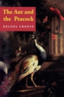 The Ant and the Peacock : Altruism and Sexual Selection from Darwin to Today - Book