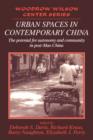 Urban Spaces in Contemporary China : The Potential for Autonomy and Community in Post-Mao China - Book