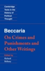 Beccaria: 'On Crimes and Punishments' and Other Writings - Book
