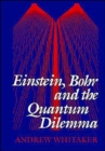 Einstein, Bohr and the Quantum Dilemma - Book