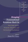 Bringing Transnational Relations Back In : Non-State Actors, Domestic Structures and International Institutions - Book