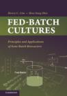 Fed-Batch Cultures : Principles and Applications of Semi-Batch Bioreactors - Book