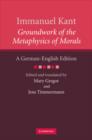 Immanuel Kant: Groundwork of the Metaphysics of Morals : A German-English edition - Book