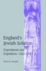 England's Jewish Solution : Experiment and Expulsion, 1262-1290 - Book