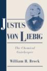 Justus von Liebig : The Chemical Gatekeeper - Book