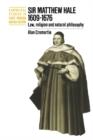 Sir Matthew Hale, 1609-1676 : Law, Religion and Natural Philosophy - Book