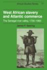 West African Slavery and Atlantic Commerce : The Senegal River Valley, 1700-1860 - Book
