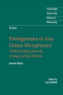 Immanuel Kant: Prolegomena to Any Future Metaphysics : That Will Be Able to Come Forward as Science: With Selections from the Critique of Pure Reason - Book