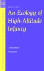 An Ecology of High-Altitude Infancy : A Biocultural Perspective - Book