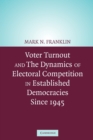 Voter Turnout and the Dynamics of Electoral Competition in Established Democracies since 1945 - Book