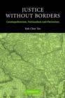 Justice without Borders : Cosmopolitanism, Nationalism, and Patriotism - Book