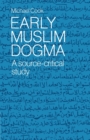Early Muslim Dogma : A Source-Critical Study - Book