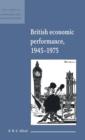 British Economic Performance 1945-1975 - Book
