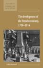 The Development of the French Economy 1750-1914 - Book