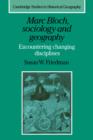 Marc Bloch, Sociology and Geography : Encountering Changing Disciplines - Book