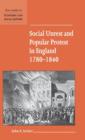 Social Unrest and Popular Protest in England, 1780-1840 - Book
