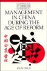 Management in China during the Age of Reform - Book