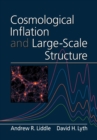 Cosmological Inflation and Large-Scale Structure - Book