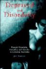 Depraved and Disorderly : Female Convicts, Sexuality and Gender in Colonial Australia - Book