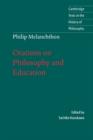 Melanchthon: Orations on Philosophy and Education - Book