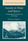 Society in Time and Space : A Geographical Perspective on Change - Book