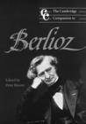 The Cambridge Companion to Berlioz - Book